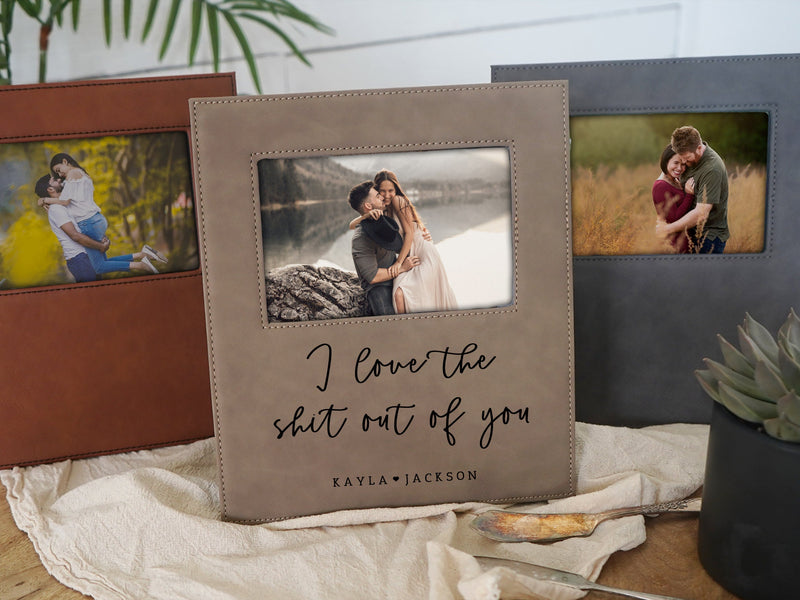 I Love the Sh*t Out of You Photo Frame - F25
