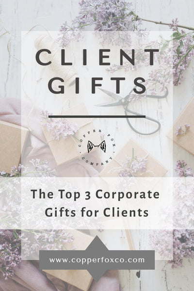Corporate Gifts: The Top 3 Gifts for a Client