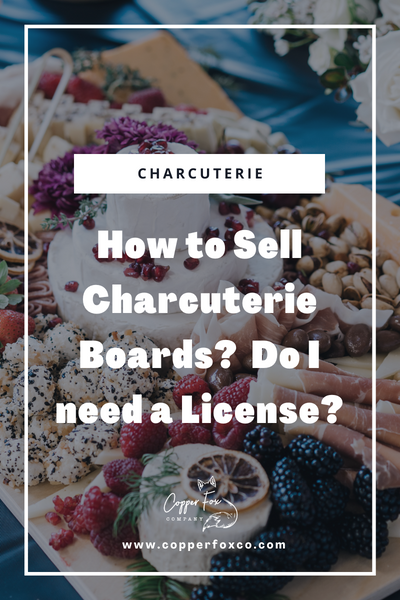 How to Sell Prepared Charcuterie Boards