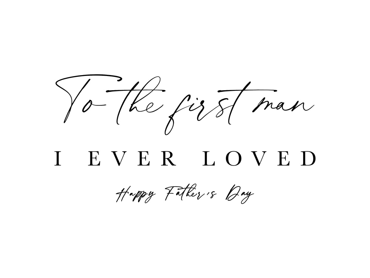 First Man I Ever Loved Dad Photo Frame