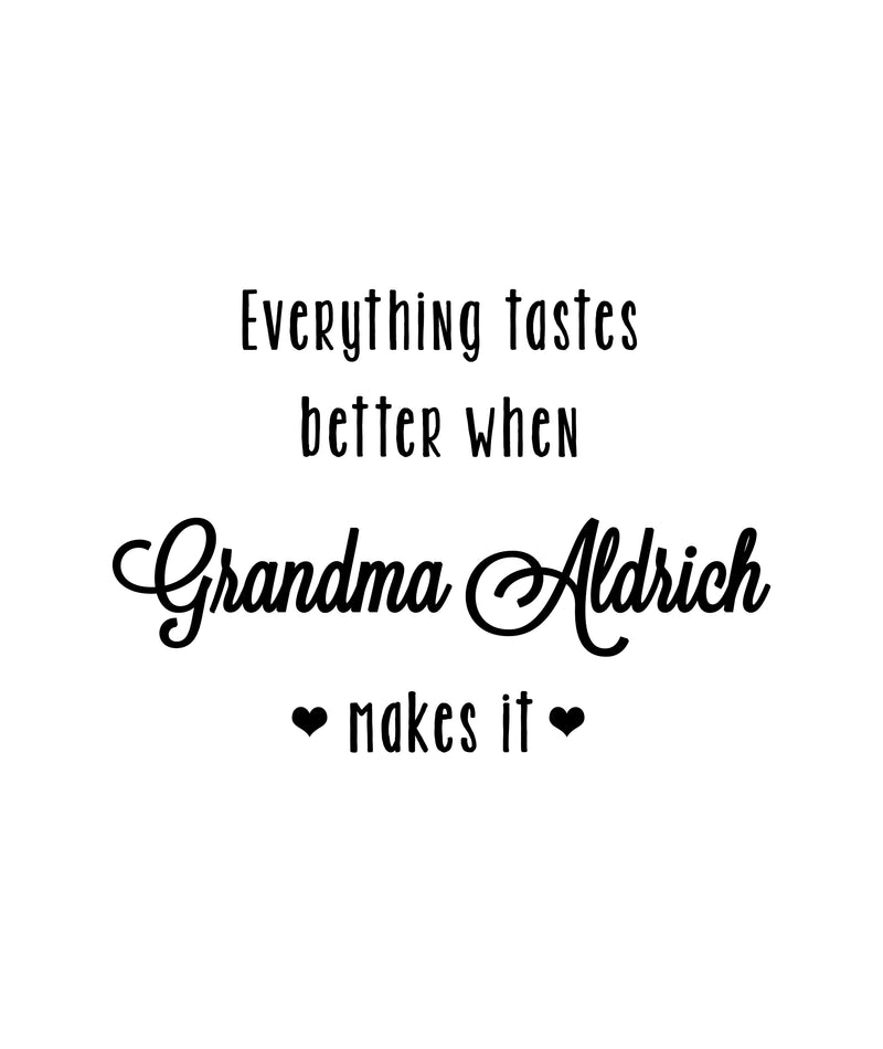 Everything Tastes Better When Grandma Makes it - 073