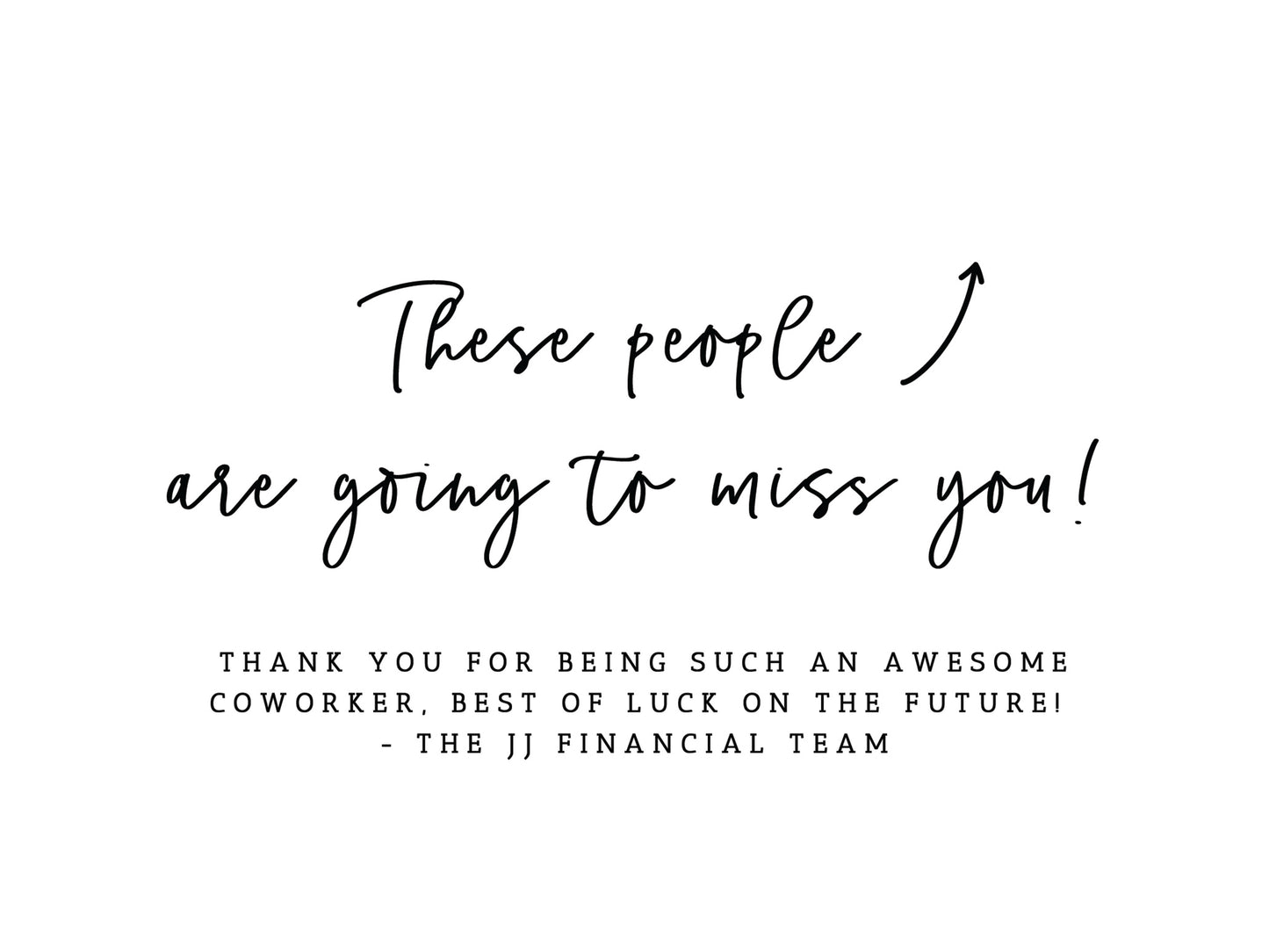 Picture Frame | These People are going to Miss You